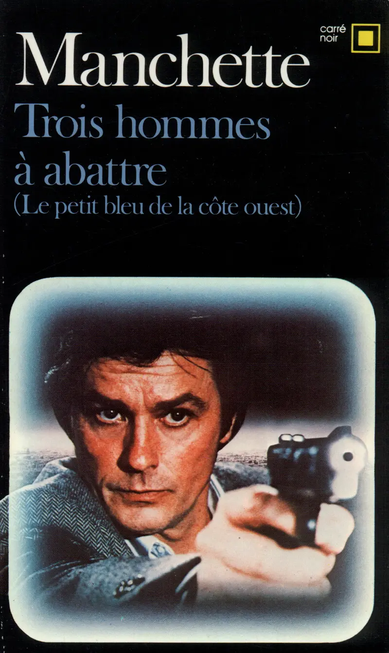 Trois hommes à abattre - Jean-Patrick Manchette