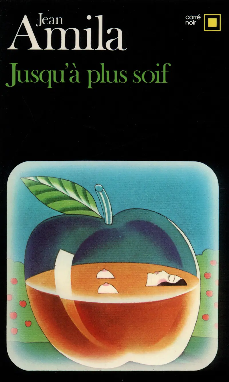 Jusqu'à plus soif - Jean Amila