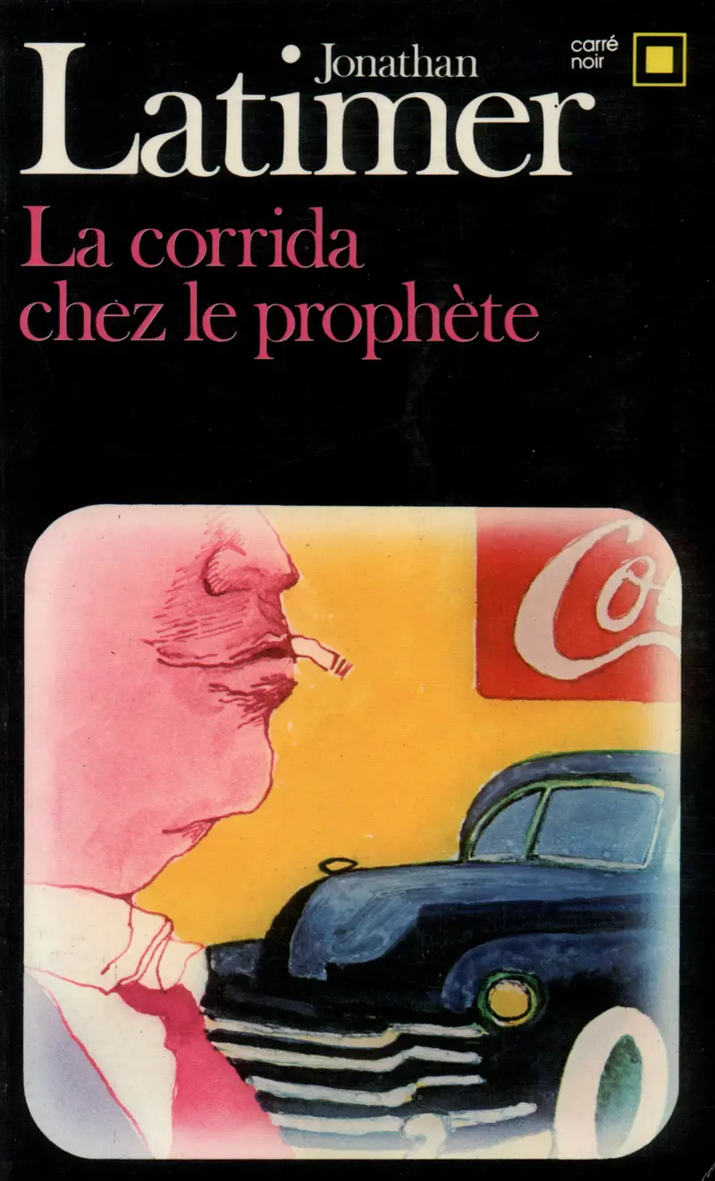La corrida chez le prophète - Jonathan Latimer