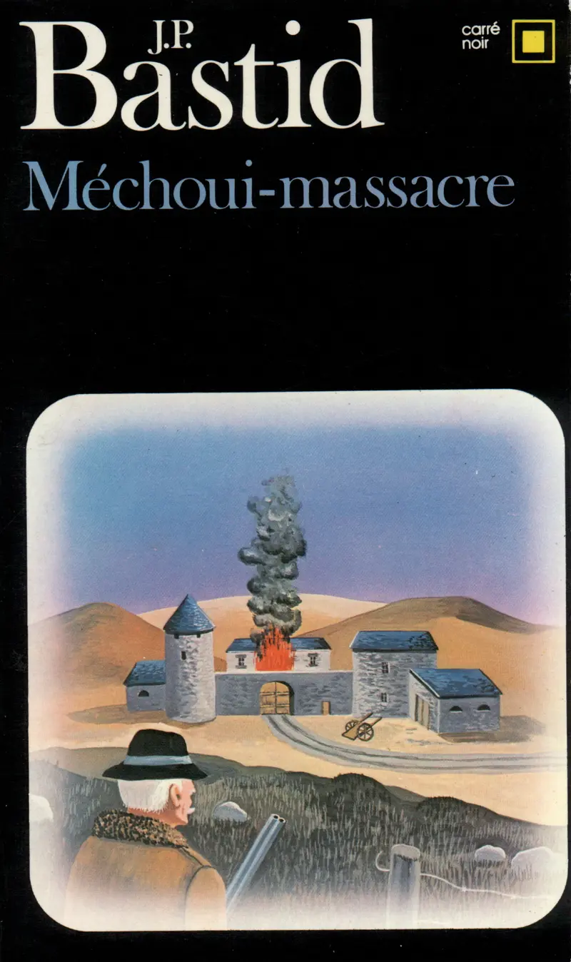 Méchoui-massacre - Jean-Pierre Bastid