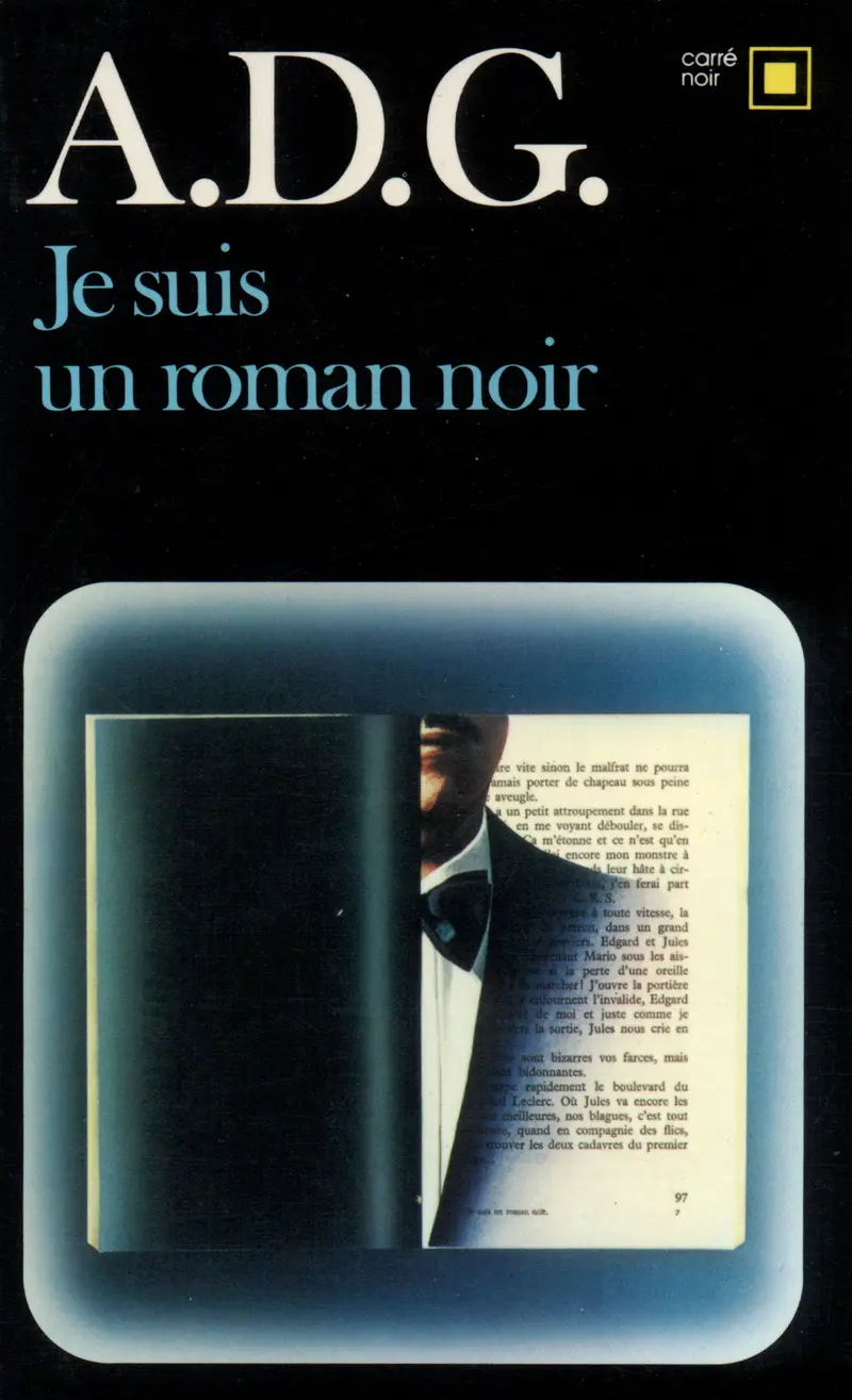 Je suis un roman noir - A.D.G.