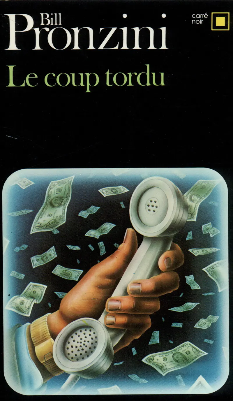 Le coup tordu - Bill Pronzini