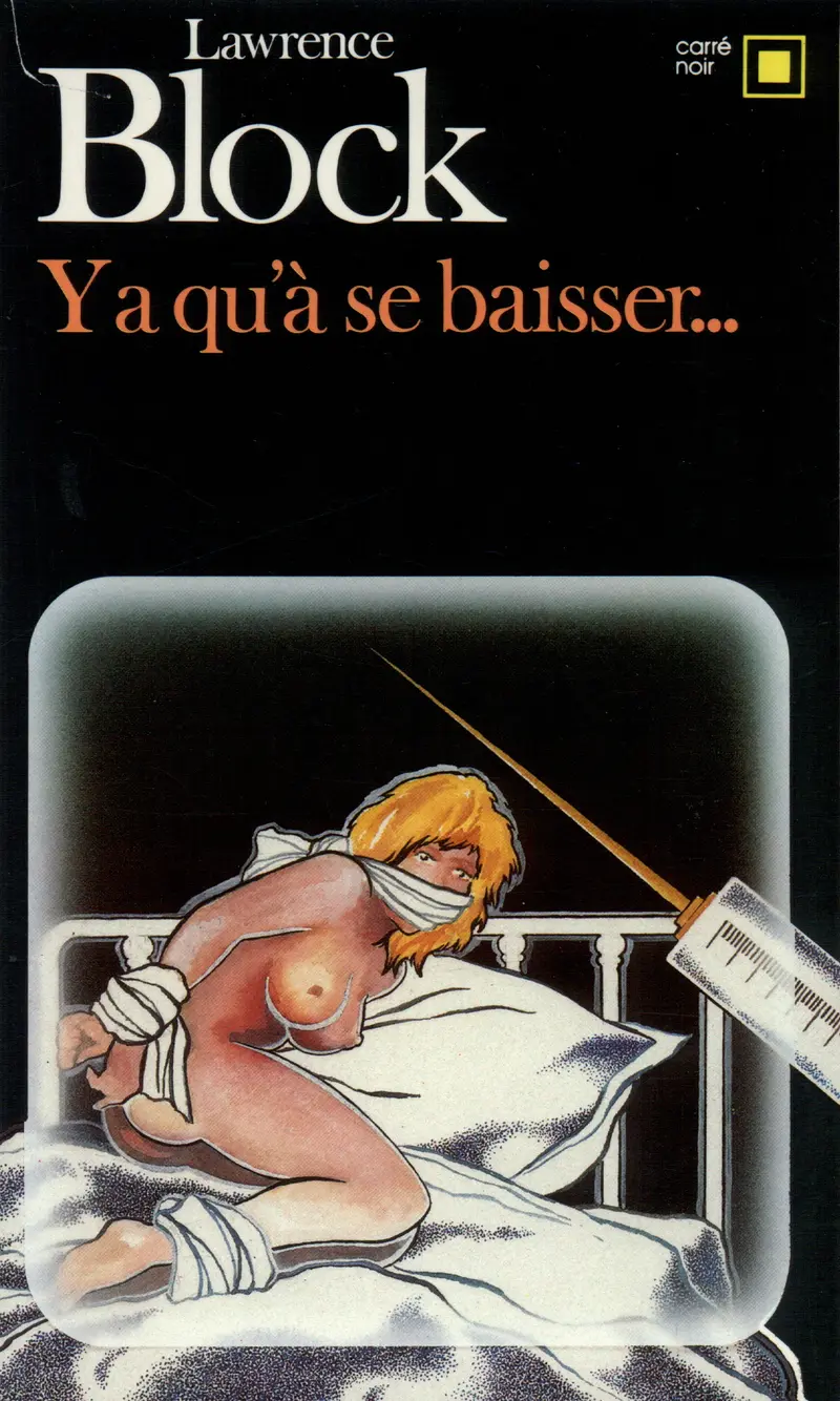 Y a qu'à se baisser... - Lawrence Block
