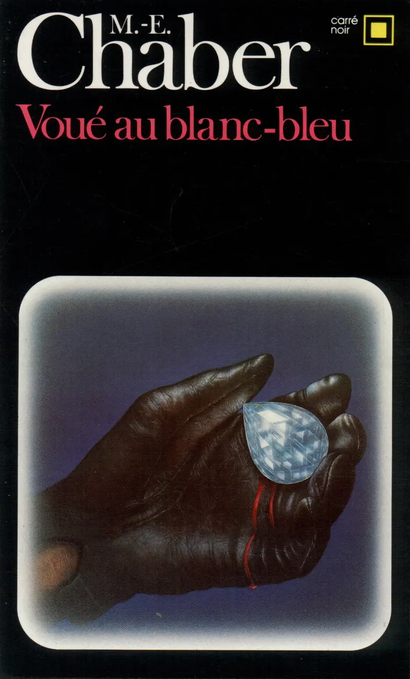 Voué au blanc-bleu - M.E. Chaber
