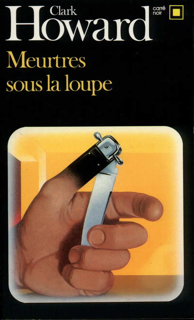 Meurtres sous la loupe - Clark Howard