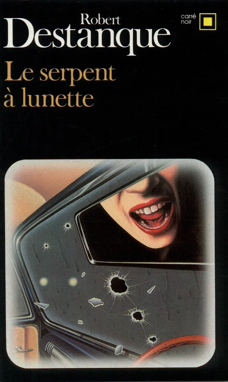 Le serpent à lunette - Robert Destanque