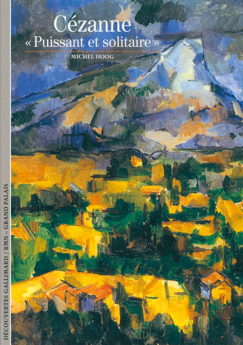 Cézanne, «puissant et solitaire» - Michel Hoog