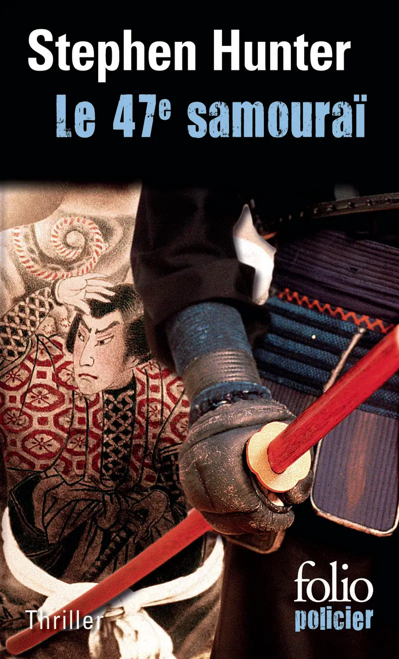 Le 47ᵉ samouraï - Stephen Hunter