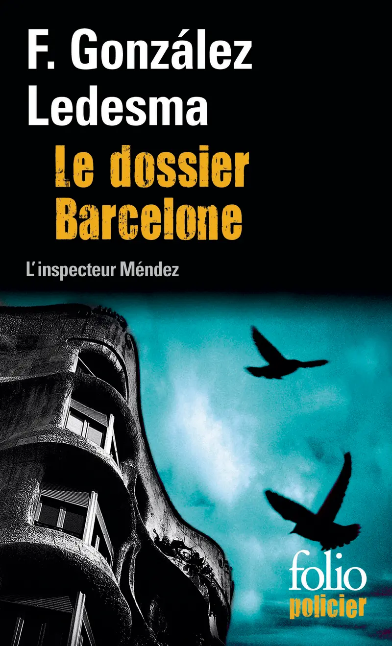 Le dossier Barcelone - Francisco González Ledesma