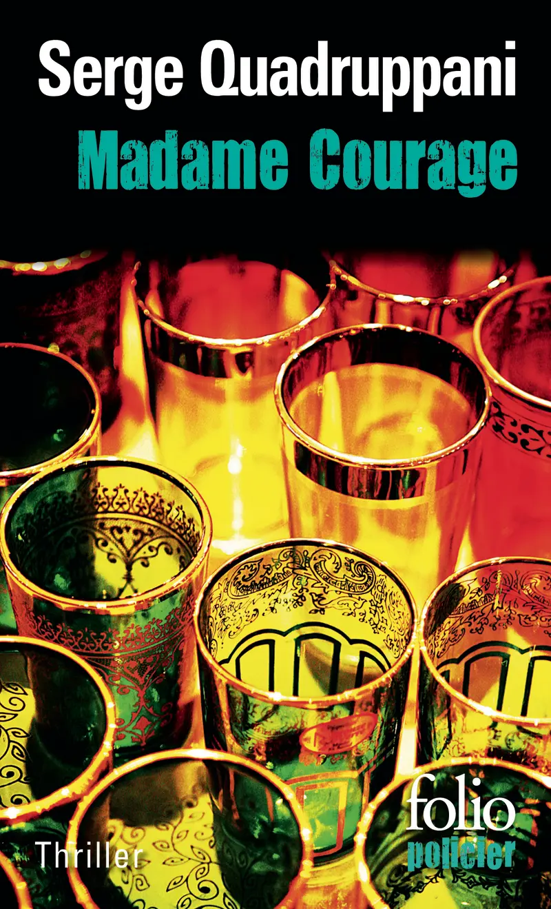 Madame Courage - Serge Quadruppani