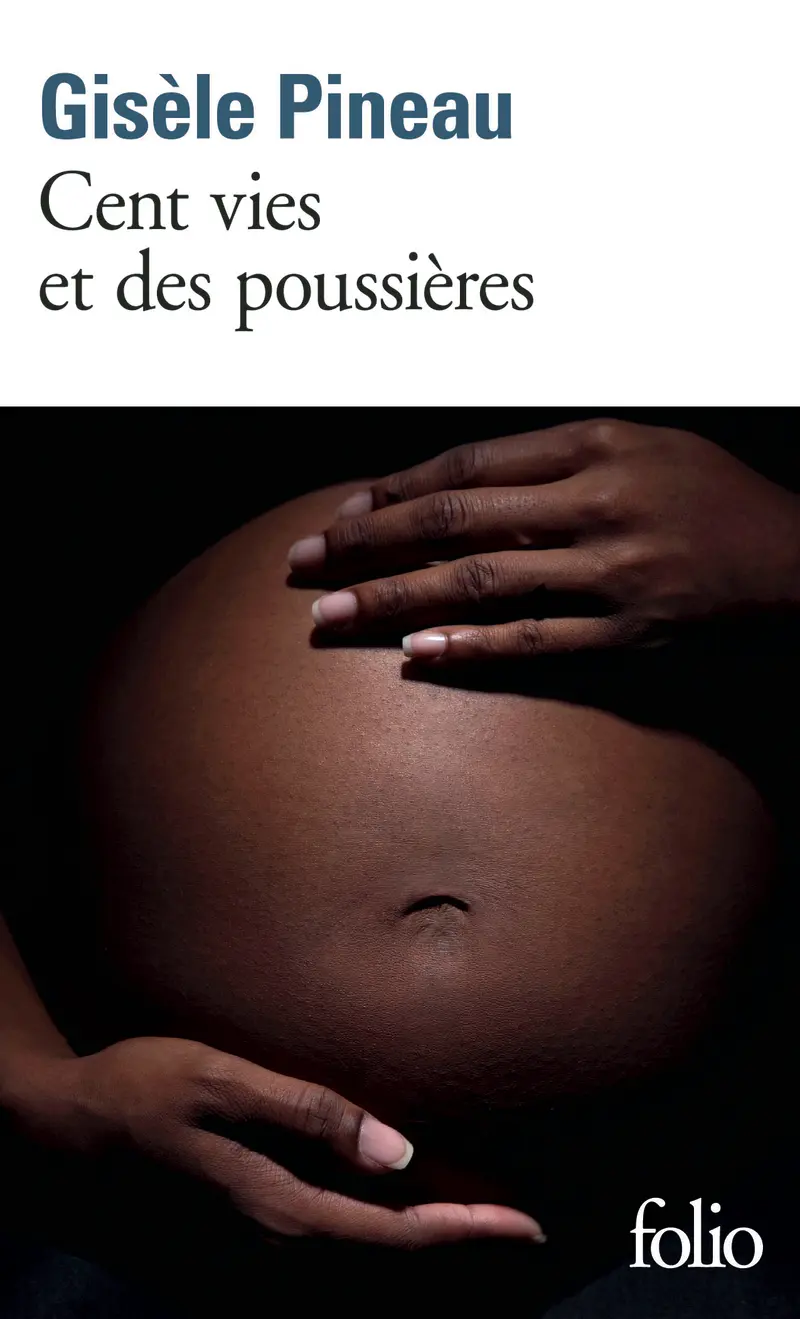 Cent vies et des poussières - Gisèle Pineau