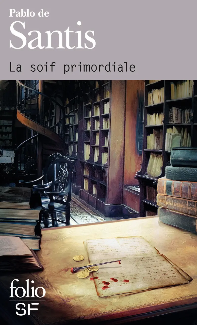 La soif primordiale - Pablo de Santis
