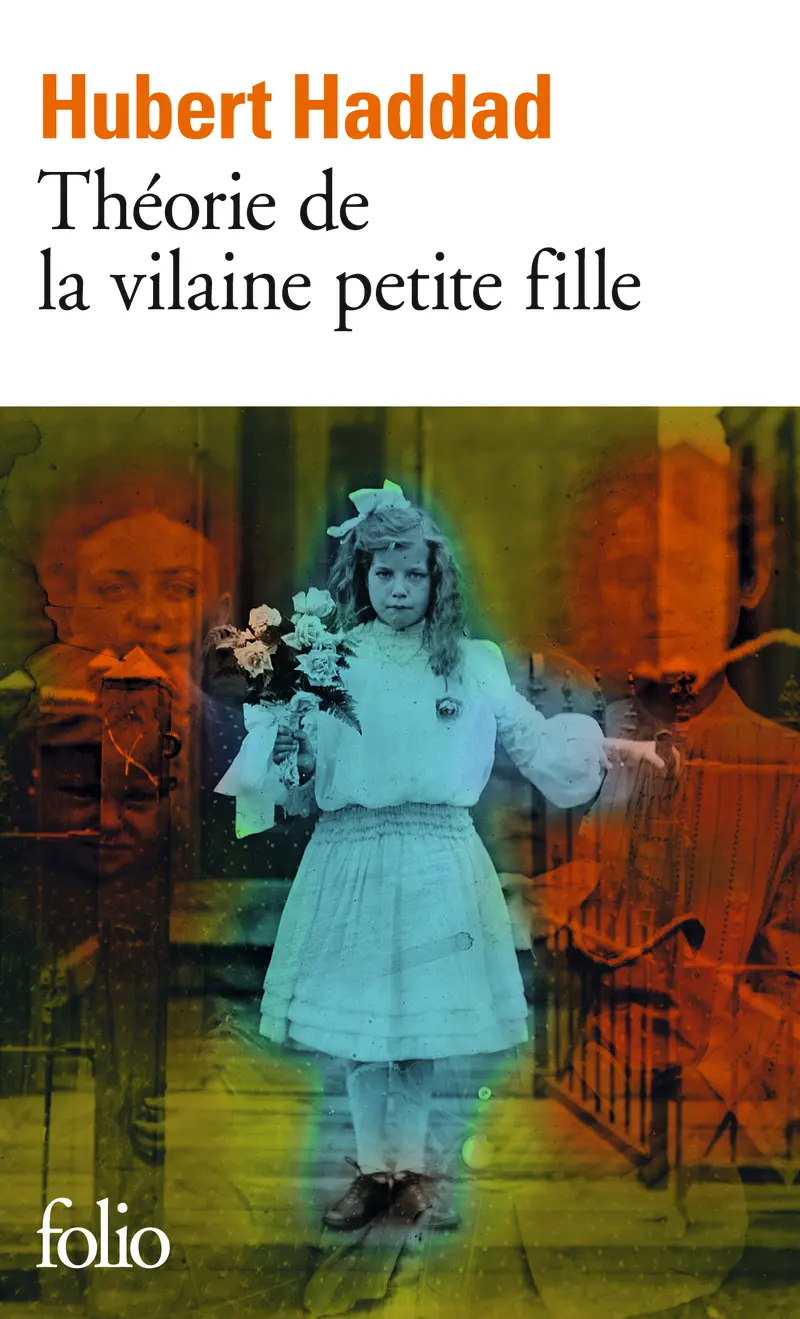 Théorie de la vilaine petite fille - Hubert Haddad