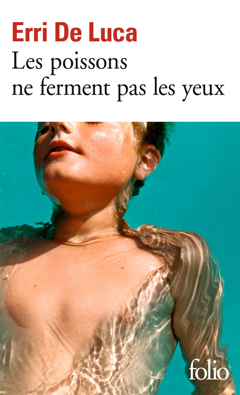 Les poissons ne ferment pas les yeux - Erri De Luca