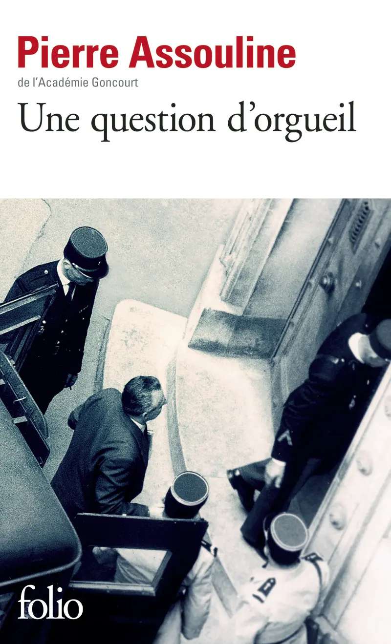 Une question d'orgueil - Pierre Assouline