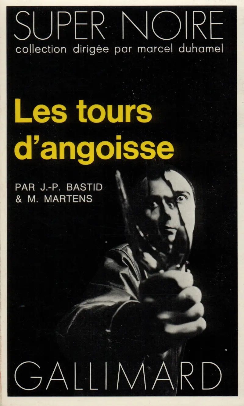 Les tours d'angoisse - Michel Martens - Jean-Pierre Bastid