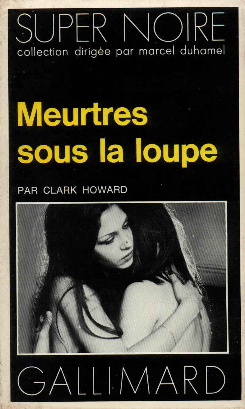 Meurtres sous la loupe - Clark Howard