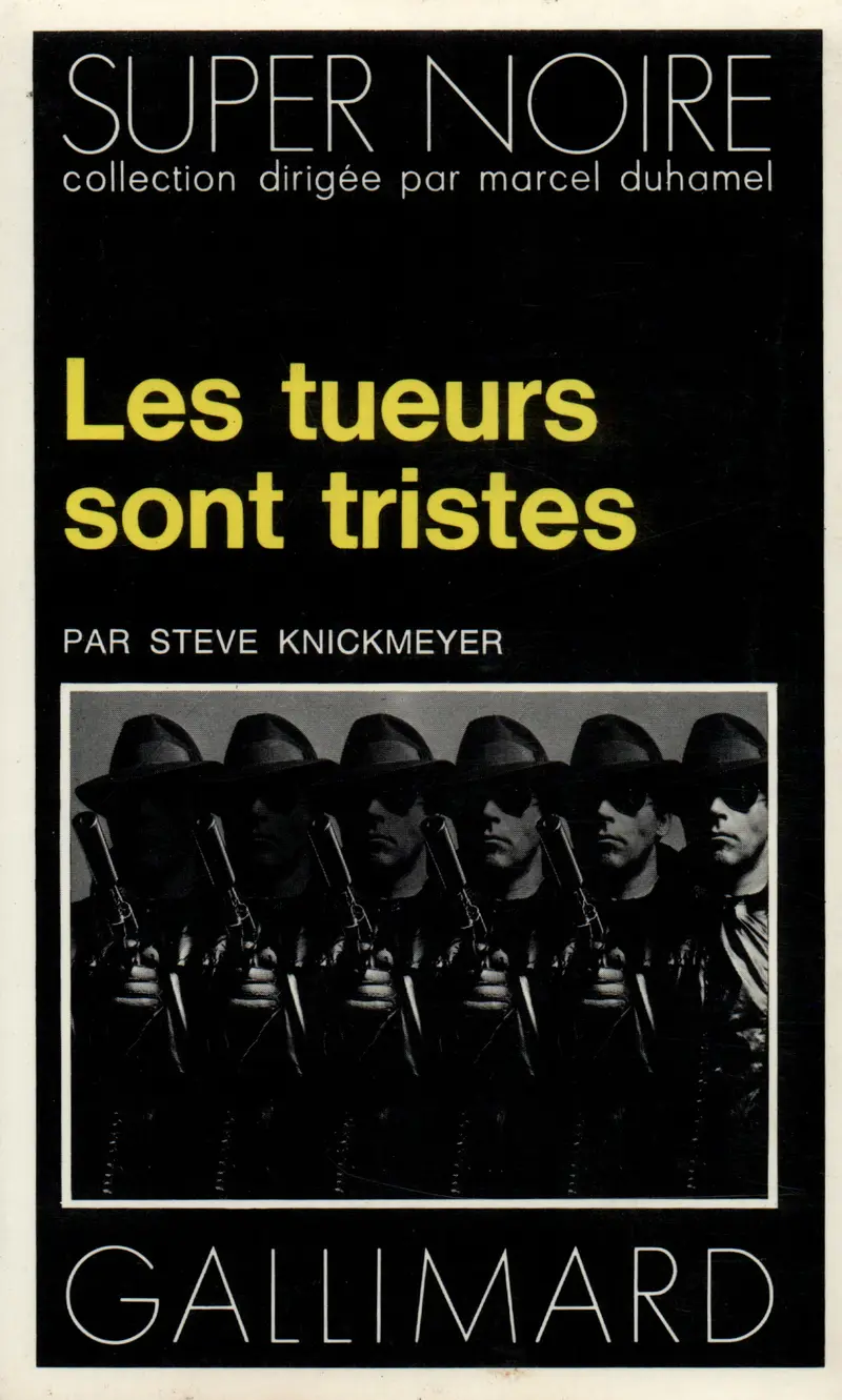 Les tueurs sont tristes - Steve Knickmeyer