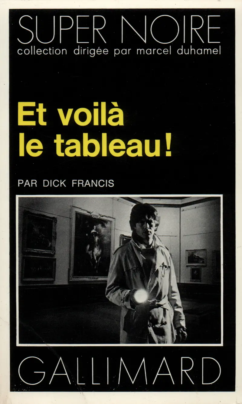 Et voilà le tableau! - Dick Francis