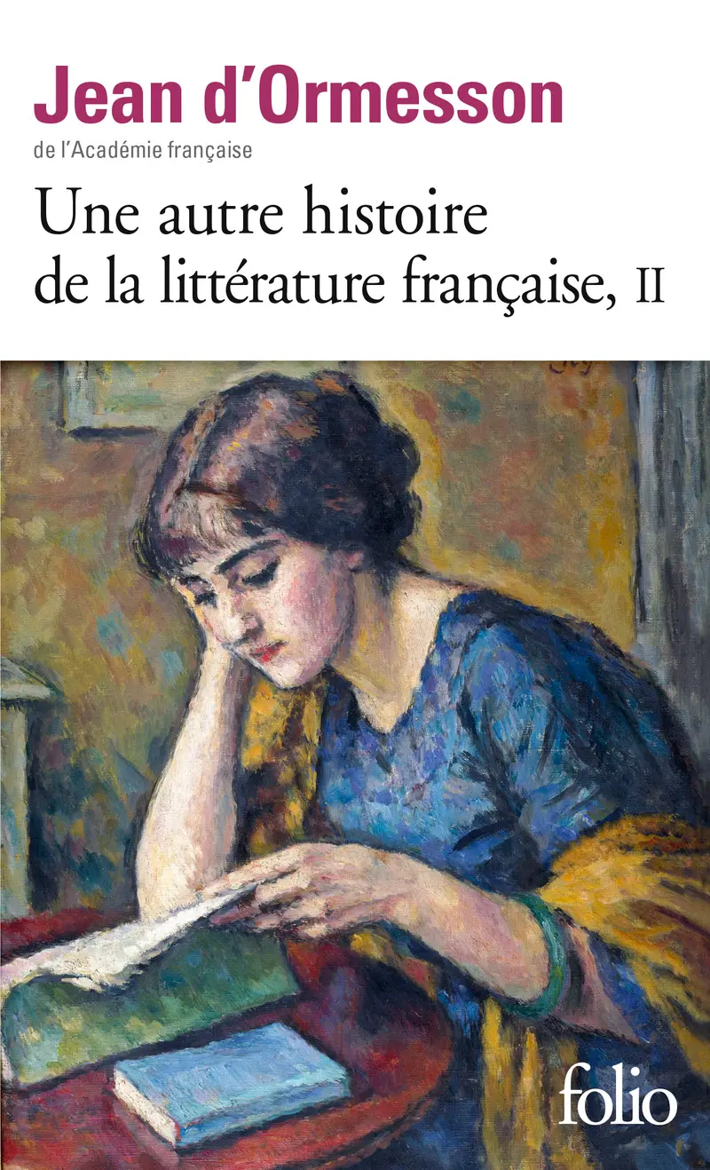 Une autre histoire de la littérature française - 2 - Jean d' Ormesson