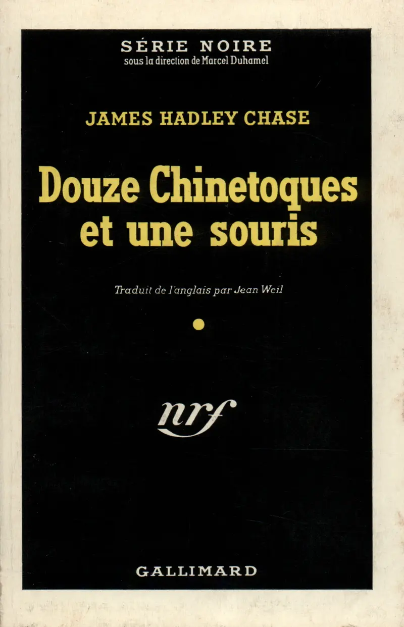 Douze Chinetoques et une souris - James Hadley Chase