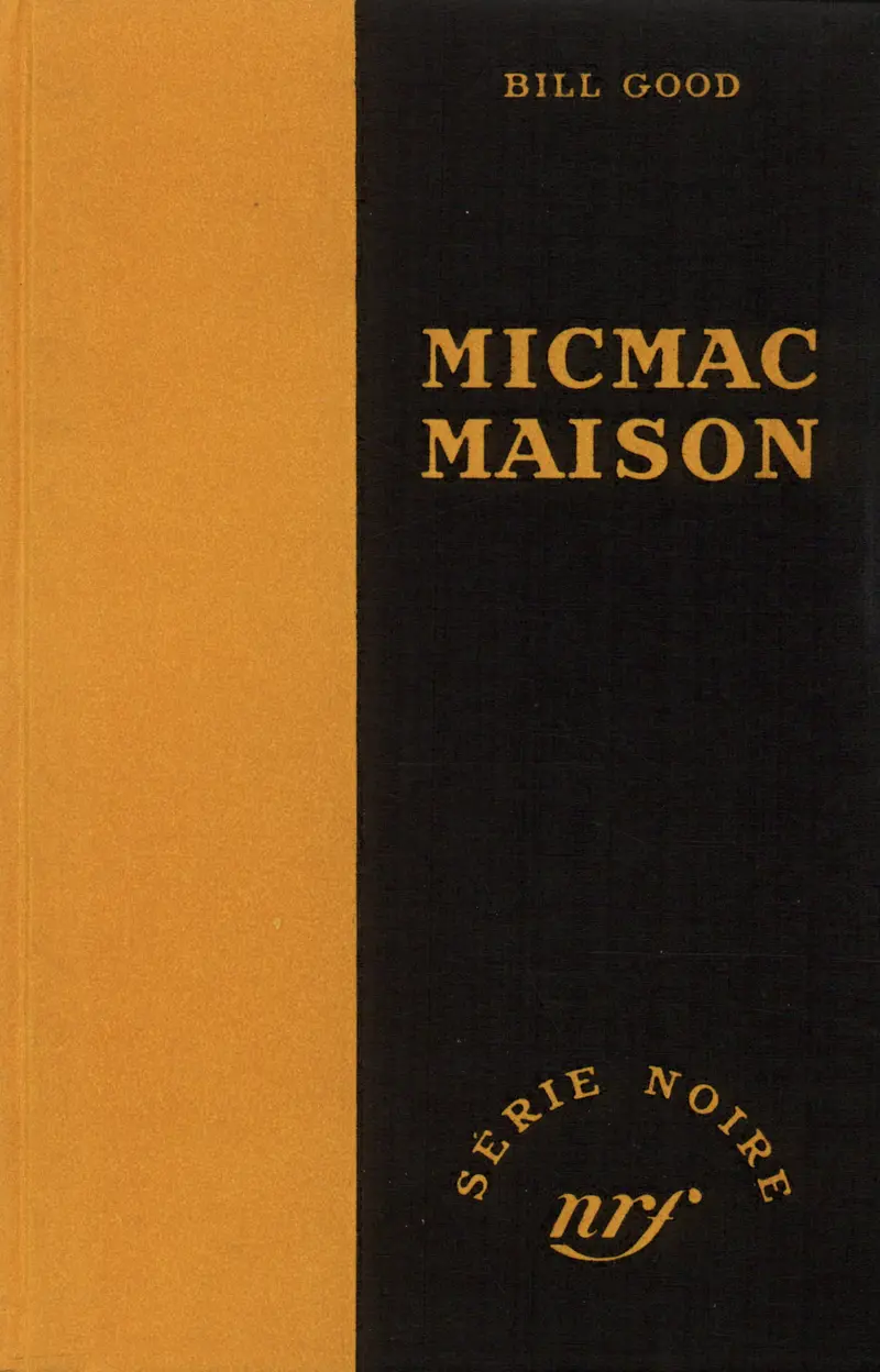 Micmac maison - Bill Goode