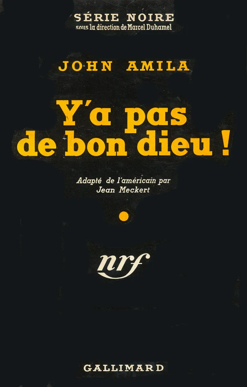 Y'a pas de bon Dieu ! - Jean Amila