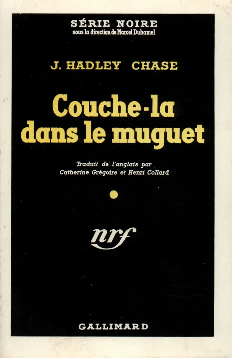Couche-la dans le muguet - James Hadley Chase