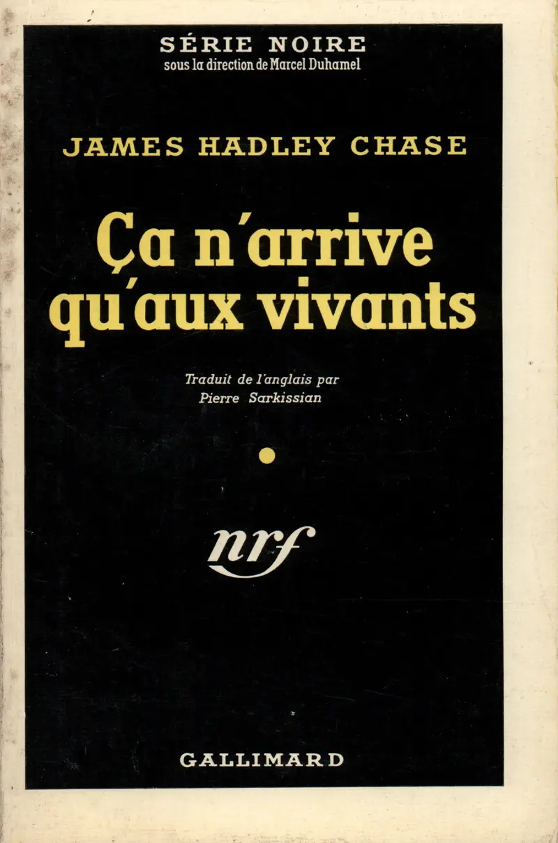 Ça n'arrive qu'aux vivants - James Hadley Chase