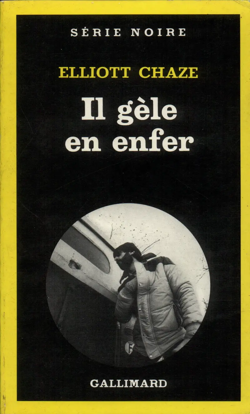 Il gèle en enfer - Elliott Chaze