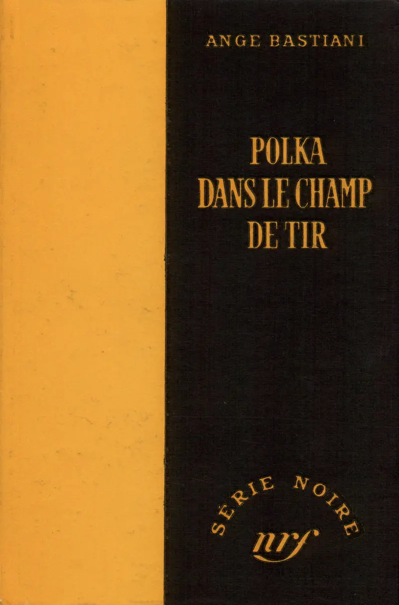 Polka dans le champ de tir - Ange Bastiani