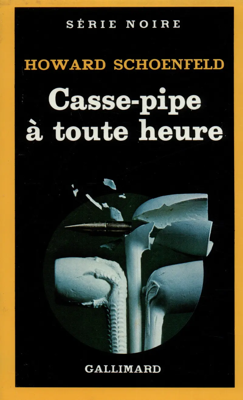Casse-pipe à toute heure - Howard Schoenfeld