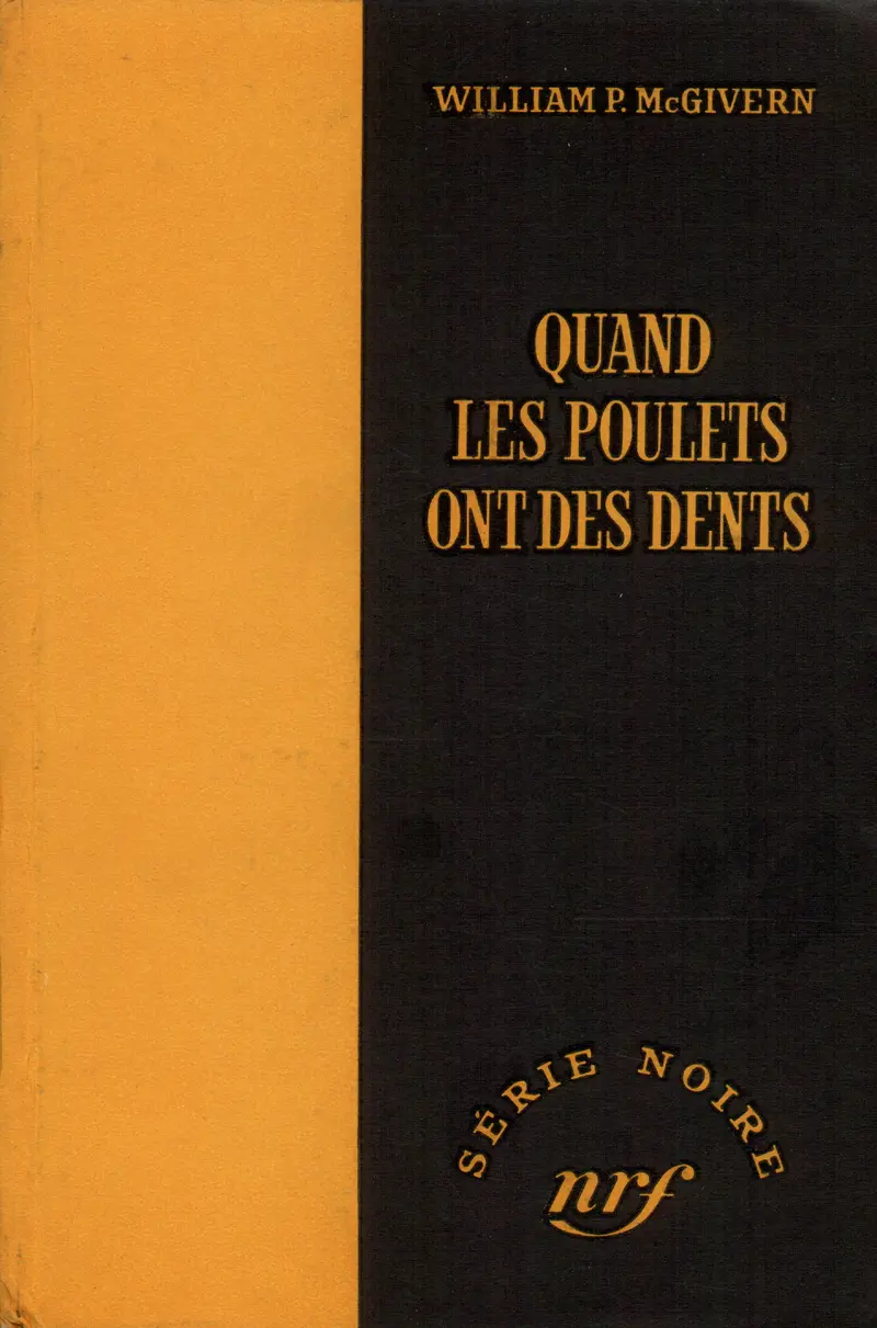 Quand les poulets ont des dents - William P. McGivern