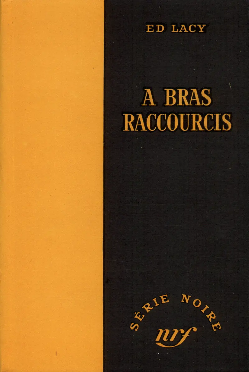 À bras raccourcis - Ed Lacy