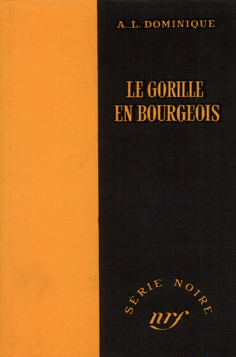 Le Gorille en bourgeois - A.-L. Dominique