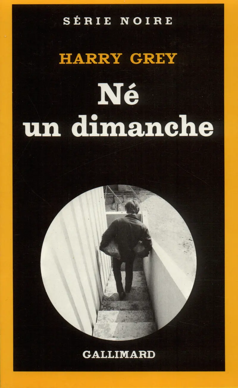 Né un dimanche - Harry Grey