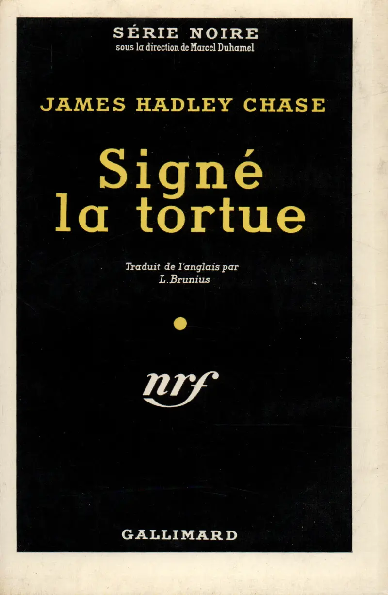 Signé la Tortue - James Hadley Chase