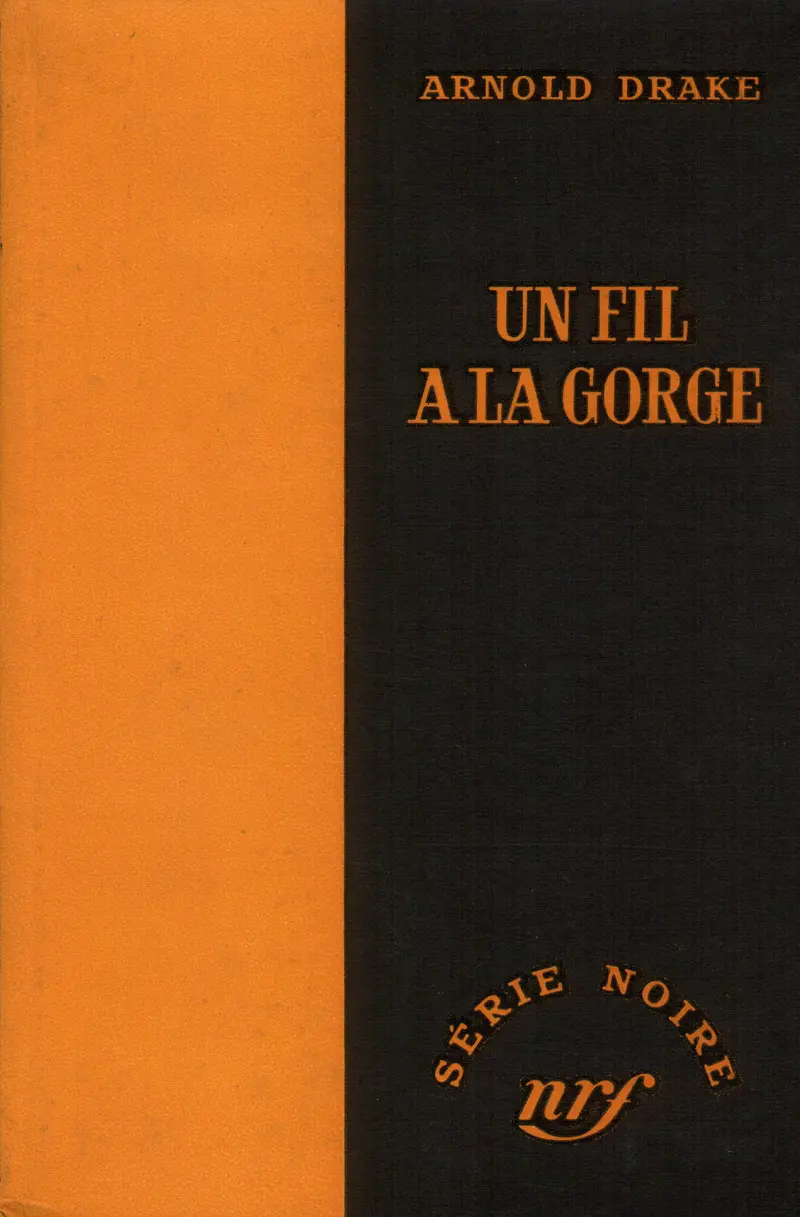 Un fil à la gorge - Arnold Drake