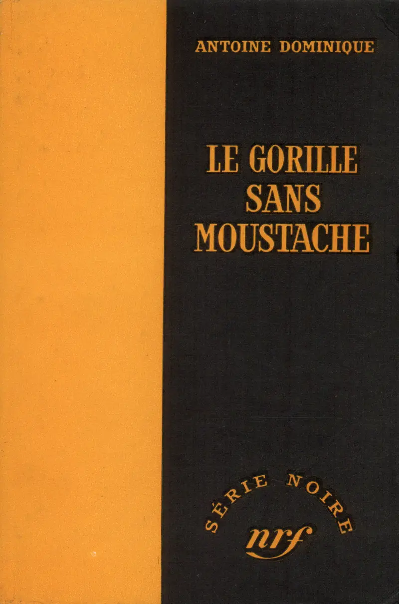 Le Gorille sans moustache - A.-L. Dominique