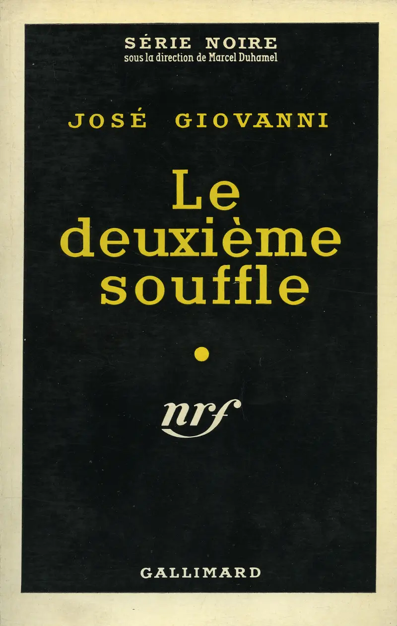 Le deuxième souffle - José Giovanni
