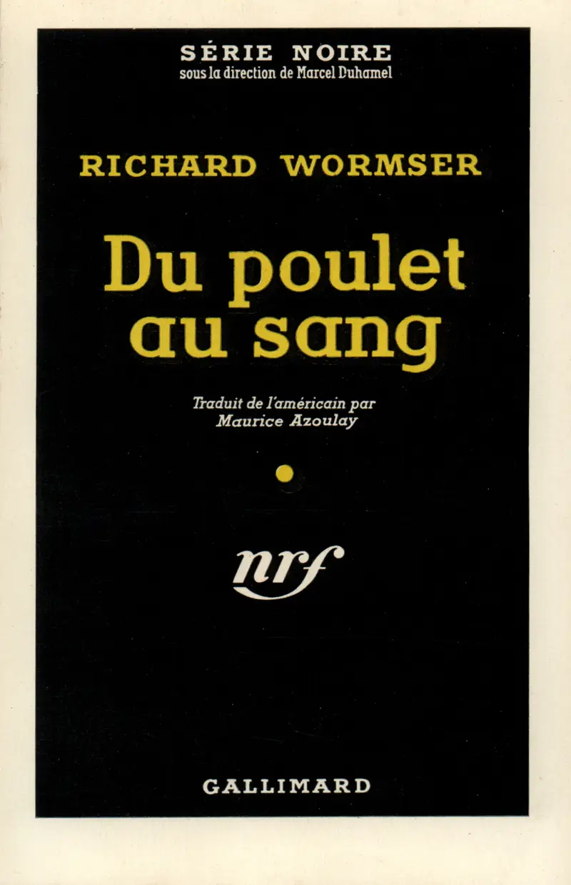 Du poulet au sang - Richard Wormser