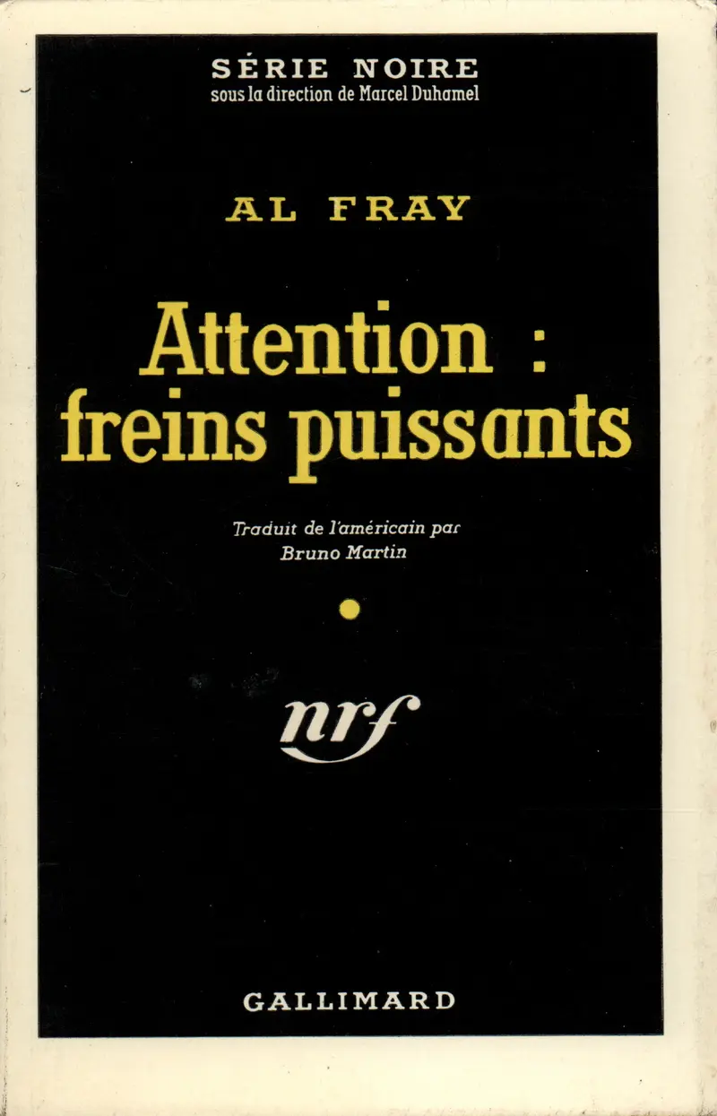 Attention : freins puissants - Al Fray