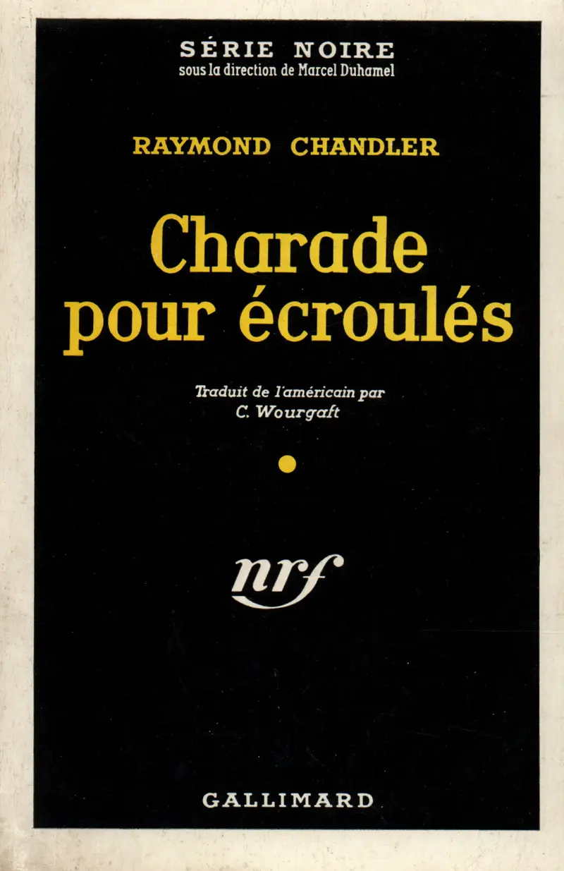 Charades pour écroulés - Raymond Chandler