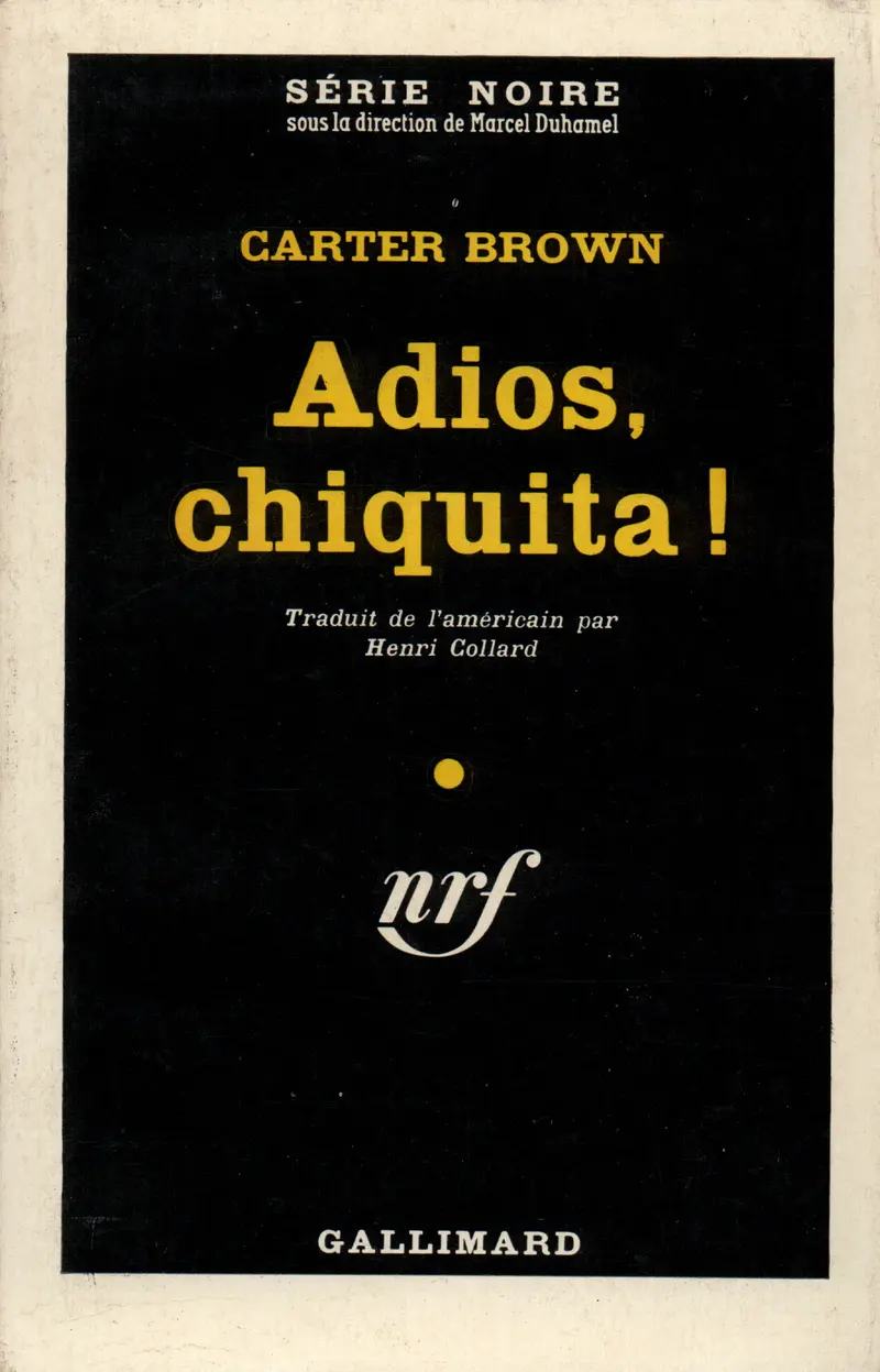 Adios, Chiquita! - Carter Brown