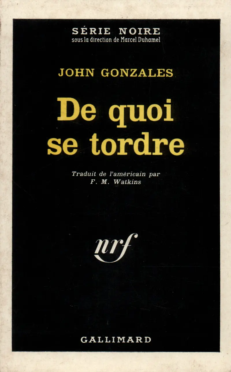 De quoi se tordre - John Gonzales