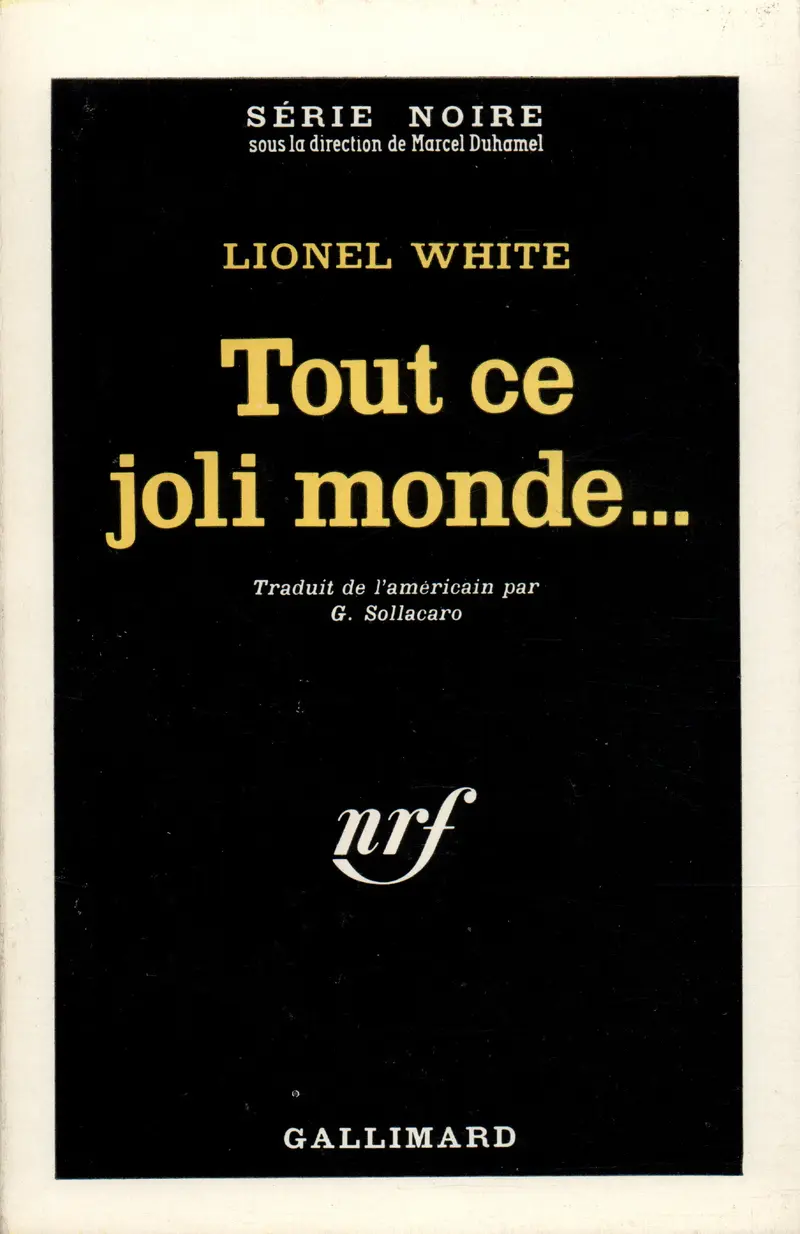 Tout ce joli monde... - Lionel White