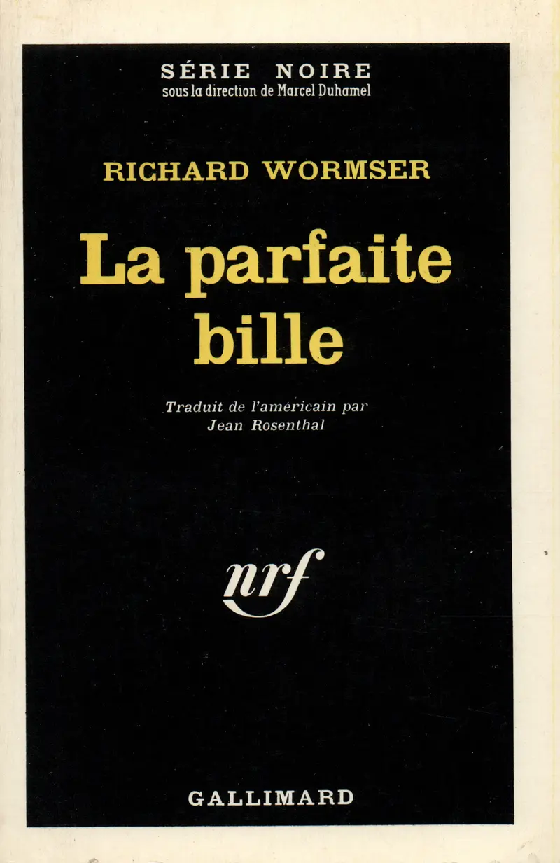 La parfaite bille - Richard Wormser