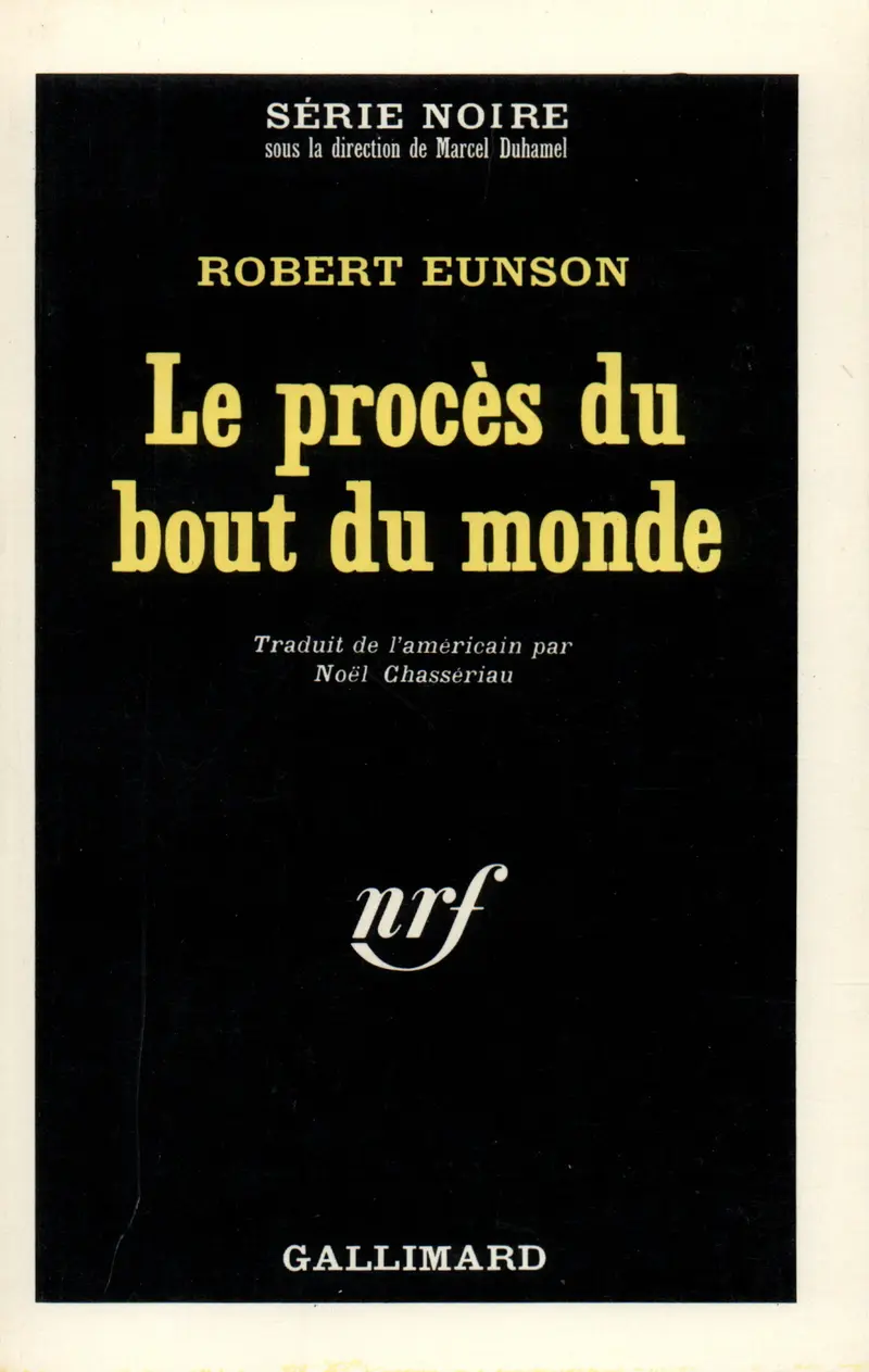 Le procès du bout du monde - Robert Eunson