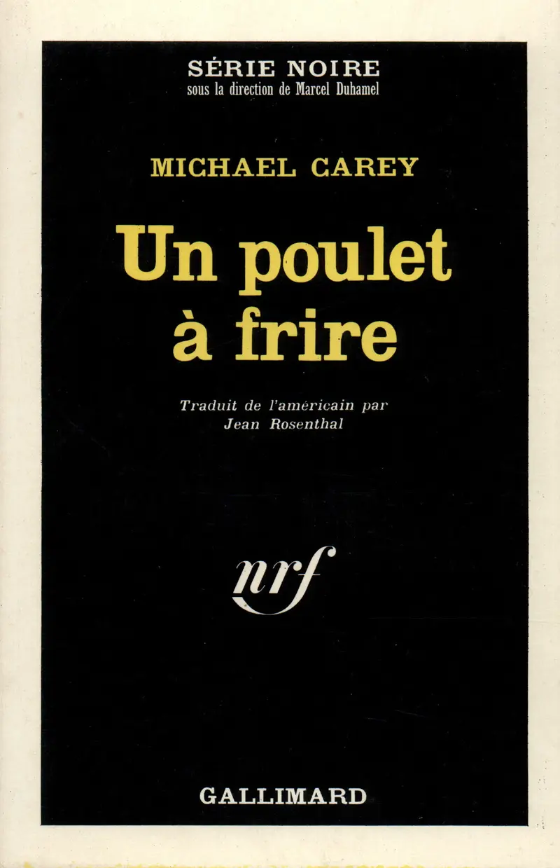 Un poulet à frire - Michael Carey