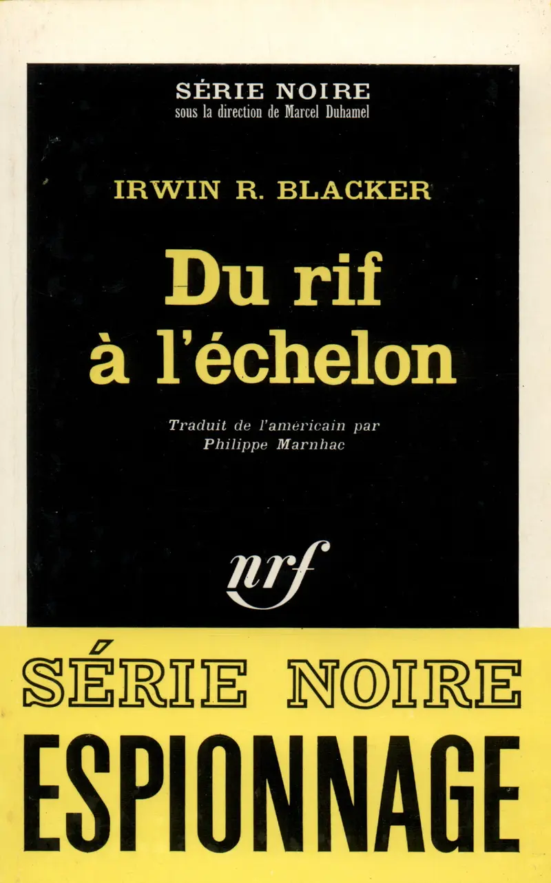Du rif à l'échelon - Irwin R. Blacker
